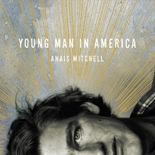 Picture of Young Man In America  by Anais Mitchell