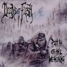 Picture of Path Of The Weakening  by Deeds Of Flesh