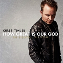 Picture of HOW GREAT IS OUR GOD:ESSE  by TOMLIN,CHRIS