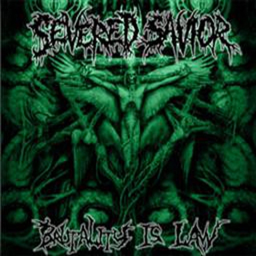 Picture of Brutality Is Law  by Severed Savior