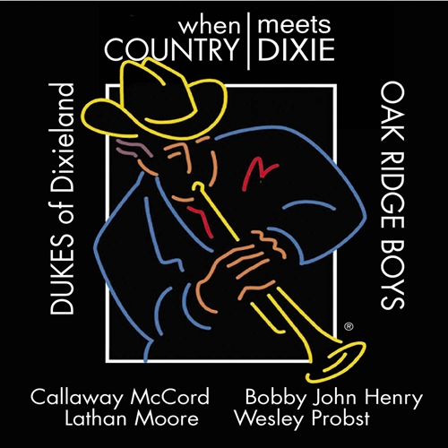 Picture of When Country Meets Dixie  by Dukes Of Dixieland & Oak Ridge Boys