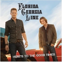 Picture of HERE'S TO THE GOOD TIMES  by FLORIDA GEORGIA LINE