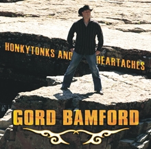 Picture of Honkytonks And Heartaches  by Gord Bamford