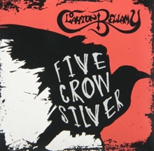 Picture of FIVE CROW SILVER (CD)  by CLAYTON BELLAMY