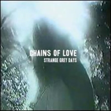 Picture of STRANGE GREY DAYS  by CHAINS OF LOVE