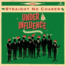 Picture of UNDER THE INFLUENCE: HOLIDAY  by STRAIGHT NO CHASER