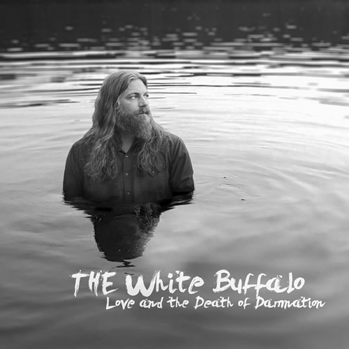 Picture of LOVE AND THE DEATH OF DAMN  by WHITE BUFFALO,THE