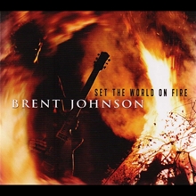 Picture of SET THE WORLD ON FIRE  by BRENT JOHNSON