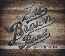 Picture of GREATEST HITS SO FAR  by ZAC BROWN BAND