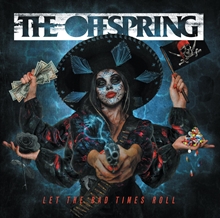 Picture of LET THE BAD TIMES ROLL  by OFFSPRING,THE