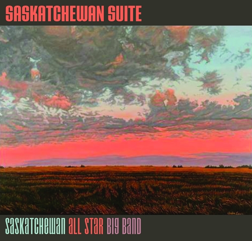 Picture of SASKATCHEWAN SUITE(CD+DVD)  by SASKATCHEWAN ALL STAR BIG