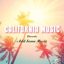 Picture of California Music Presents Add Some Music  by California Music