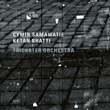 Picture of TRICKSTER ORCHESTRA  by SAMAWATIE,CYMIN/BHATTI,KET