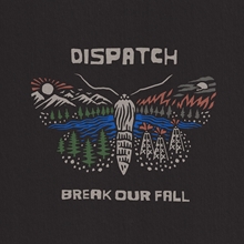 Picture of BREAK OUR FALL  by DISPATCH