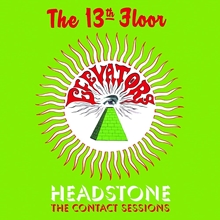 Picture of Headstone: The Contact Sessions  by The 13th Floor Elevators