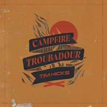 Picture of CAMPFIRE TROUBADOUR  by HICKS,TIM