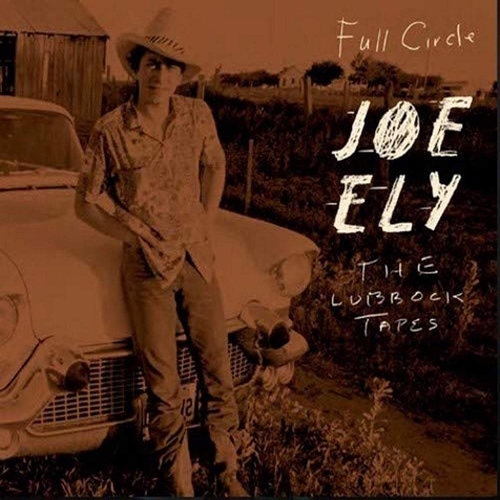 Picture of Full Circle: The Lubbock Tapes  by Joe Ely