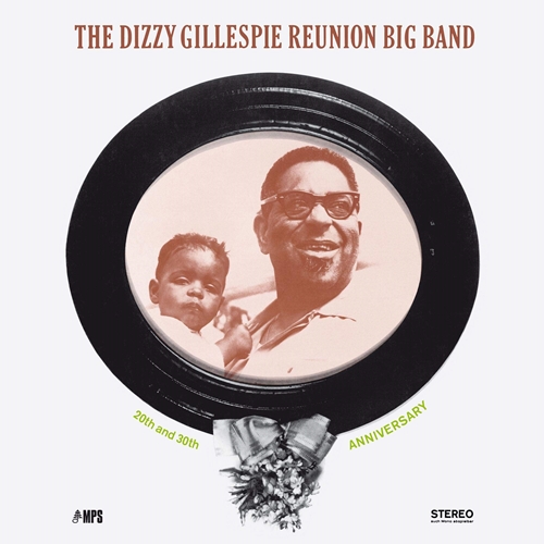 Picture of The Dizzy Gillespie Reunion Big Band: 20th And 30th Anniversary  by Dizzy Gillespie