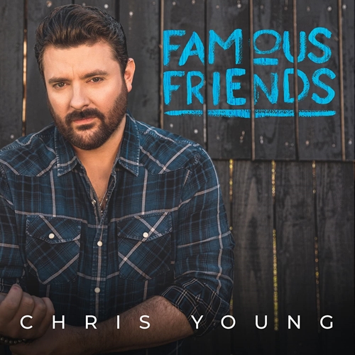 Picture of Famous Friends  by Chris Young