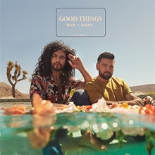 Picture of Good Things  by DAN + SHAY