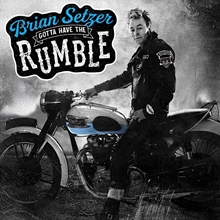 Picture of Gotta Have The Rumble  by Brian Setzer