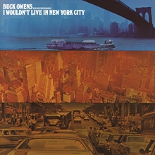 Picture of I Wouldn?T Live In New York City  by Buck Owens & His Buckaroos