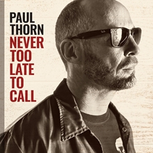 Picture of Never Too Late To Call  by Paul Thorn