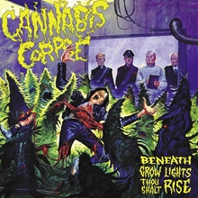 Picture of Beneath Grow Lights Thou Shalt Rise  by Cannabis Corpse