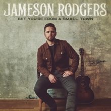 Picture of Bet You'Re From A Small Town  by Jameson Rodgers