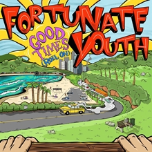 Picture of Good Times (Roll On)  by Fortunate Youth