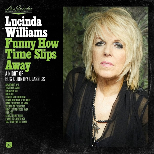 Picture of Lu'S Jukebox Vol. 4: Funny How Time Slips Away: A Night Of 60'S Country Classi  by Lucinda Williams