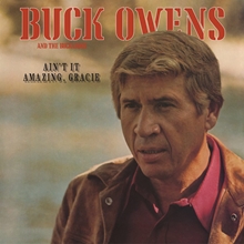 Picture of Ain'T It Amazing, Gracie  by Buck Owens & The Buckaroos