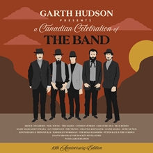 Picture of A Canadian Celebration of the Band - 10th Anniversary Edition  by GARTH HUDSON