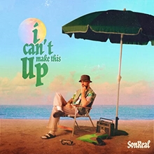 Picture of I CAN'T MAKE THIS UP  by SONREAL