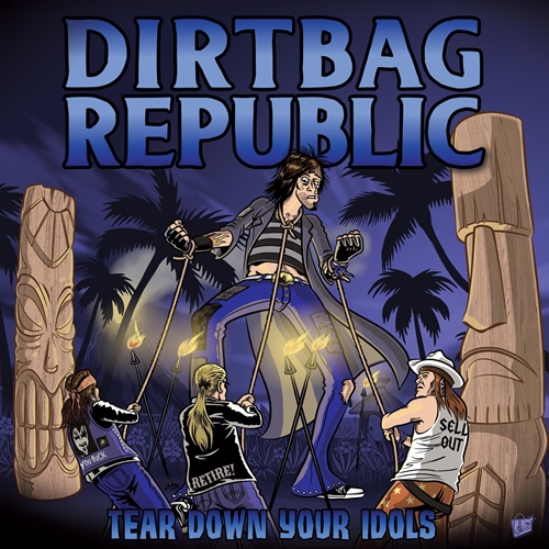 Picture of Tear Down Your Idols  by Dirtbag Republic