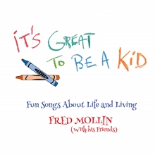 Picture of It'S Great To Be A Kid  by Fred Mollin