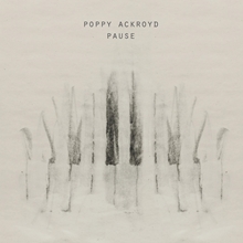 Picture of Pause  by Poppy Ackroyd