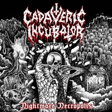 Picture of Nightmare Necropolis  by Cadaveric Incubator