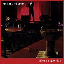 Picture of Silent Nightclub  by Richard Cheese