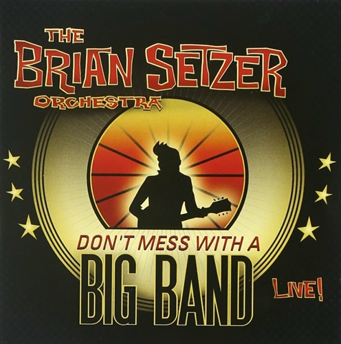 Picture of Don'T Mess With A Big Band - Live  by The Brian Setzer Orchestra