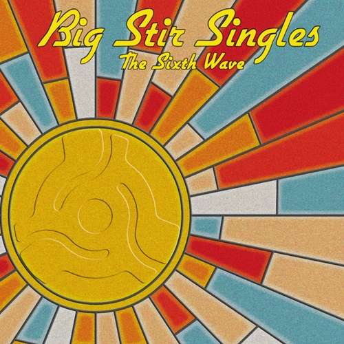 Picture of Big Stir Singles: The Sixth Wave  by Various