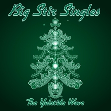 Picture of Big Stir Singles: The Yuletide Wave  by Various