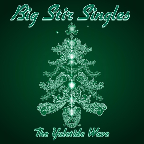 Picture of Big Stir Singles: The Yuletide Wave  by Various