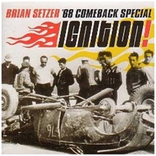 Picture of Ignition!  by Brian Setzer '68 Comeback Special