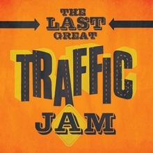 Picture of Last Great Traffic Jam  by Traffic