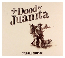 Picture of The Ballad Of Dood & Juanita  by Sturgill Simpson