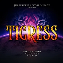 Picture of Tigress - Women Who Rock The World  by Jim Peterik And World Stage