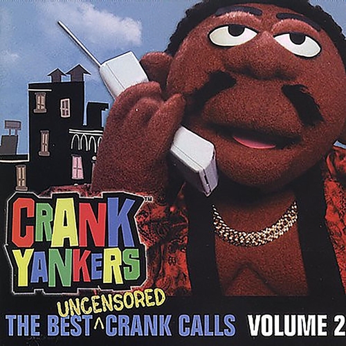 Picture of The Best Uncensored Crank Calls Volume 2  by Crank Yankers