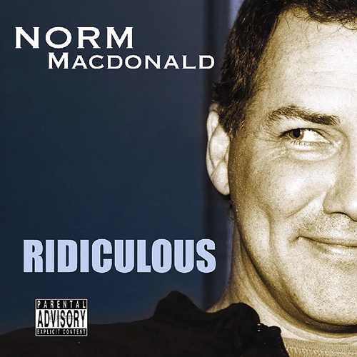 Picture of Ridiculous  by Norm Macdonald