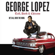 Picture of Tall, Dark & Chicano  by George Lopez